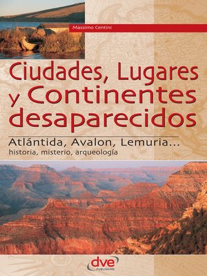 cover image of Ciudades, lugares y continentes desaparecidos